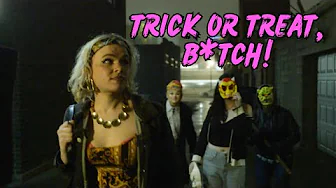 Trick or Treat, B*tch!